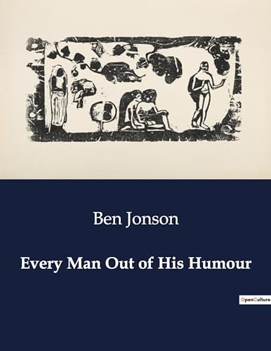 Every Man Out of His Humour von Culturea